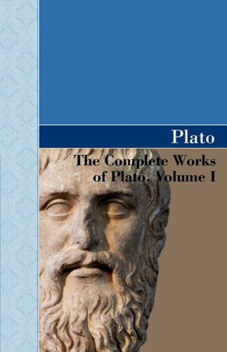 Cover for Plato · The Complete Works of Plato, Volume I (Paperback Book) (2009)