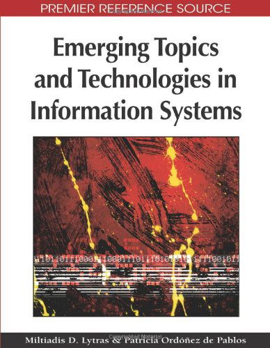 Cover for Miltiadis D. Lytras · Emerging Topics and Technologies in Information Systems (Premier Reference Source) (Hardcover bog) (2009)