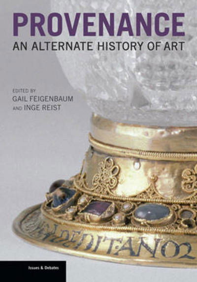 Cover for Gail Feigenbaum · Provenance - An Alternate History of Art (Hardcover Book) (2013)