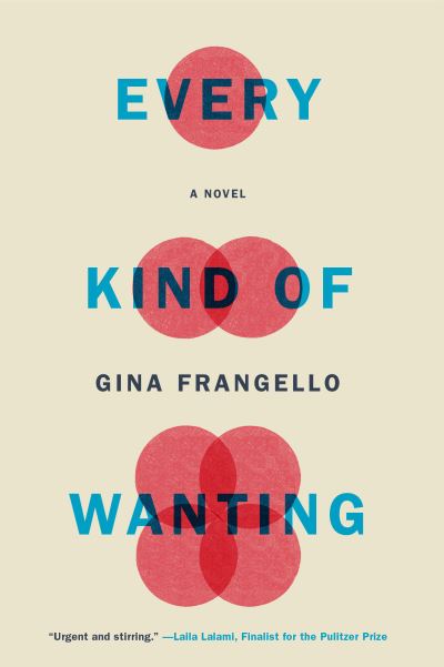 Cover for Gina Frangello · Every kind of wanting (Book) (2016)