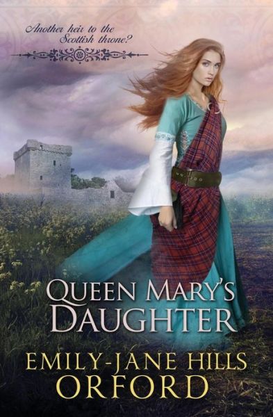 Cover for Emily-Jane Hills Orford · Queen Mary's Daughter (Paperback Book) (2019)