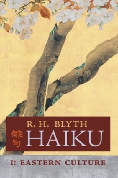 Cover for R H Blyth · Haiku (Volume I): Eastern Culture (Innbunden bok) (2021)