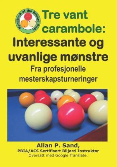 Cover for Allan P Sand · Tre Vant Carambole - Interessante Og Uvanlige M nstre (Paperback Book) (2019)