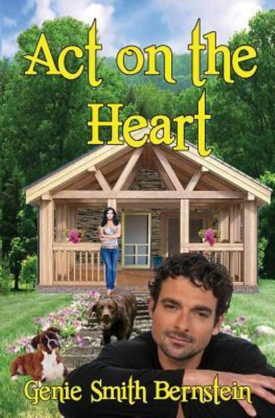 Cover for Genie Smith Bernistein · Act on the Heart (Paperback Book) (2015)