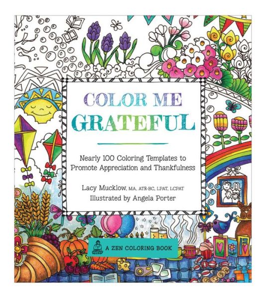 Cover for Lacy Mucklow · Color Me Grateful: Nearly 100 Coloring Templates for Appreciating the Little Things in Life (Paperback Book) (2016)