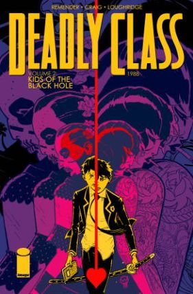 Cover for Rick Remender · Deadly Class Volume 2: Kids of the Black Hole (Taschenbuch) (2019)