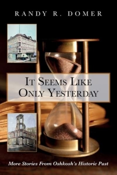 Cover for Randy R Domer · It Seems Like Only Yesterday (Pocketbok) (2021)