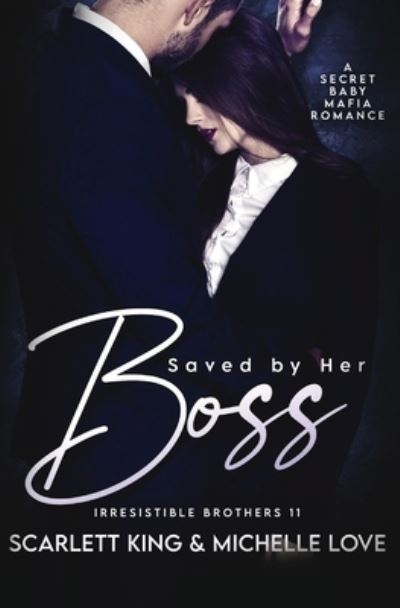 Cover for Scarlett King · Saved by Her Boss (Buch) (2023)