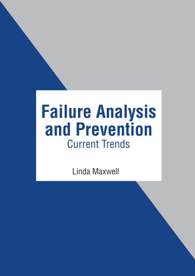 Failure Analysis and Prevention - Linda Maxwell - Books - Murphy & Moore Publishing - 9781639872220 - September 27, 2022