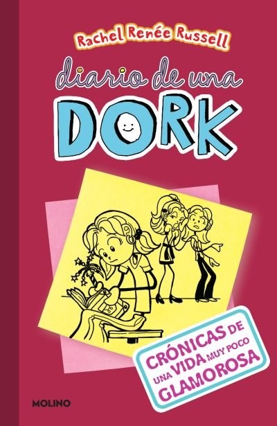 Diario De Una Dork 1/ Dork Diaries 1 - Rachel Renée Russell - Books - Penguin Random House Grupo USA - 9781644735220 - April 26, 2022