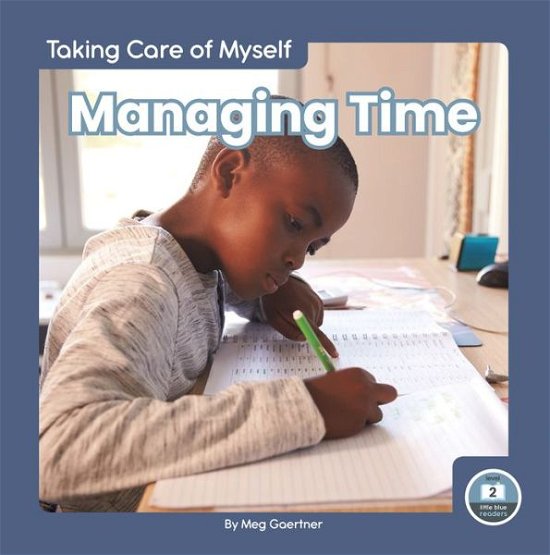 Cover for Meg Gaertner · Taking Care of Myself: Managing Time (Paperback Book) (2022)