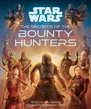 Cover for Insight Editions · Star Wars--Secrets of the Bounty Hunters (N/A) (2022)