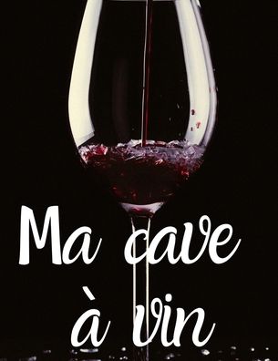 Cover for Carnet Degustation · Ma cave a vin (Paperback Book) (2019)