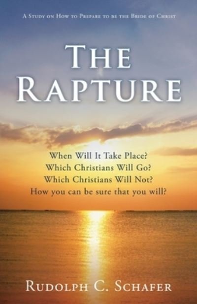 Rudolph C Schafer · The Rapture (Paperback Book) (2021)