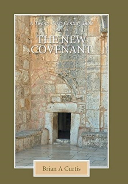 Cover for Brian A Curtis · The New Covenant (Hardcover Book) (2020)