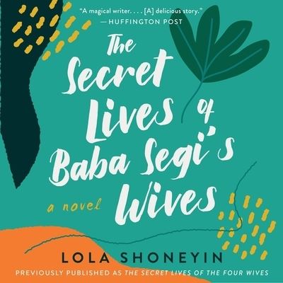 Cover for Lola Shoneyin · The Secret Lives of Baba Segi's Wives Lib/E (CD) (2021)