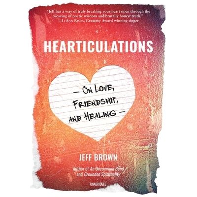 Hearticulations - Jeff Brown - Music - Enrealment Media - 9781665091220 - June 15, 2021