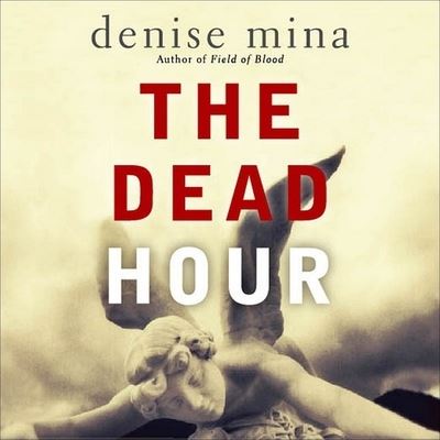 Cover for Denise Mina · The Dead Hour Lib/E (CD) (2006)