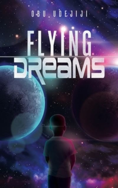 Cover for Obu Udejiji · Flying Dreams (Book) (2022)