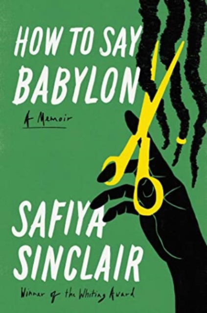 Cover for Safiya Sinclair · How to Say Babylon: A Memoir (Paperback Book) (2023)