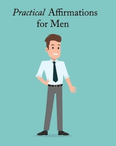 Cover for Ruks Rundle · Practical Affirmations for Men (Pocketbok) (2019)