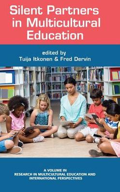 Cover for Silent Partners in Multicultural Education - Research in Multicultural Education and International Perspectives (Hardcover Book) (2017)