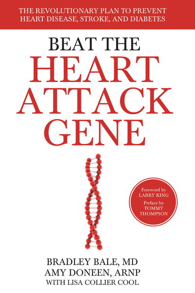 Beat the Heart Attack Gene: the Revolutionary Plan to Prevent Heart Disease, Stroke, and Diabetes - Bradley Bale - Libros - Wiley - 9781681620220 - 4 de febrero de 2014