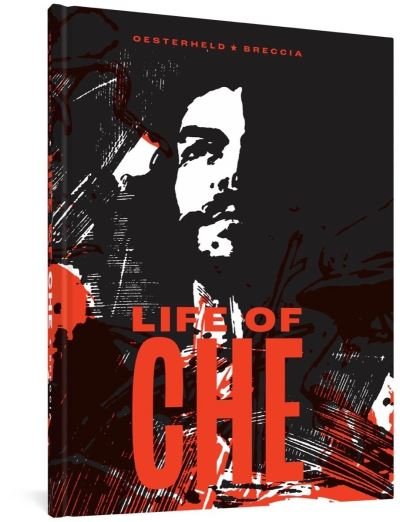 Cover for Hector German Oesterheld · Life Of Che (Hardcover Book) (2022)