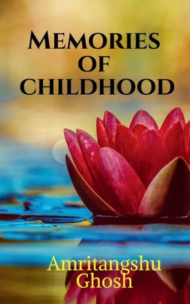 Cover for Amritangshu Ghosh · Memories of Childhood (Paperback Book) (2022)