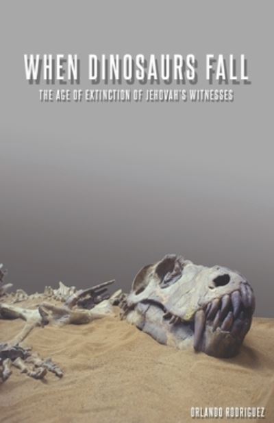 Cover for Orlando Rodriguez · When Dinosaurs Fall (Paperback Book) (2020)