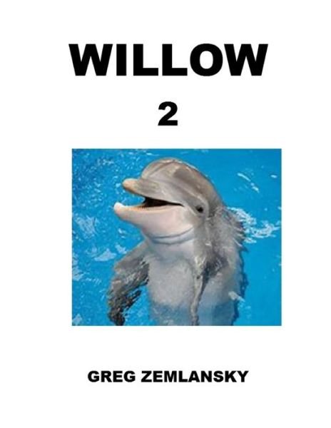 Cover for Greg Zemlansky · Willow 2 (Paperback Bog) (2019)