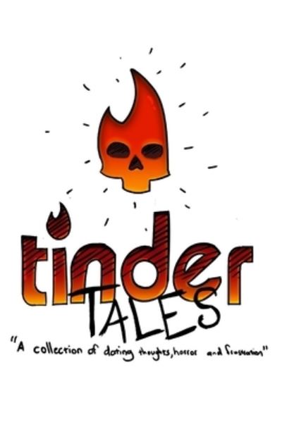 Tinder Tales - Mark Brown - Kirjat - Independently Published - 9781700420220 - torstai 17. lokakuuta 2019