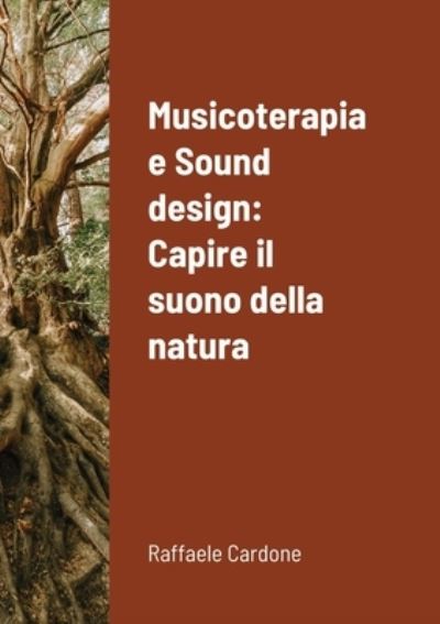 Cover for Raffaele Cardone · Musicoterapia e Sound design (Paperback Book) (2020)