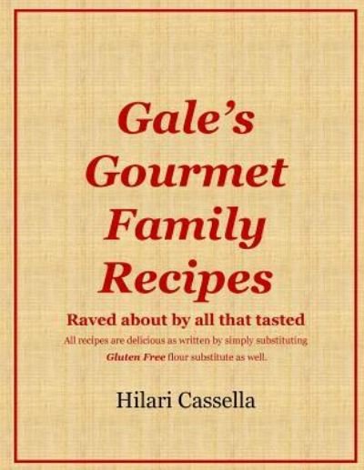 Cover for Hilari Cassella · Gale's Gourmet Family Recipes (Pocketbok) (2018)