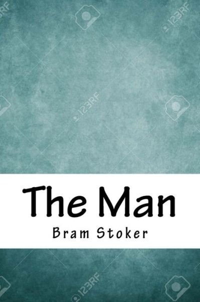 Cover for Bram Stoker · The Man (Paperback Bog) (2018)