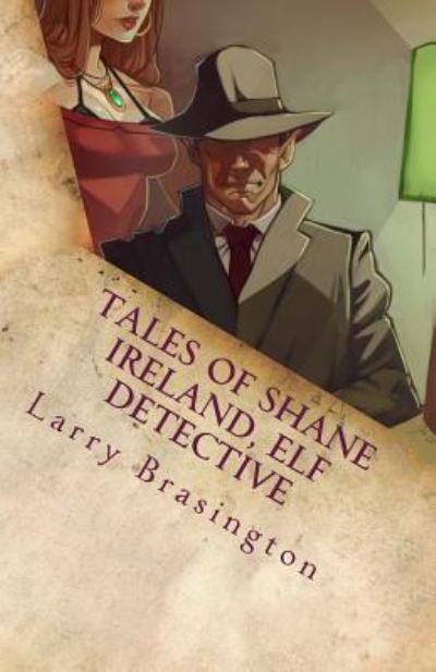 Cover for Larry Brasington · Tales of Shane Ireland, Elf Detective (Paperback Book) (2018)