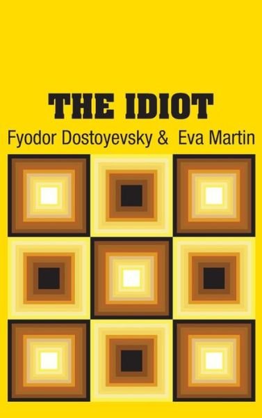 Cover for Fyodor Dostoyevsky · The Idiot (Hardcover Book) (2018)