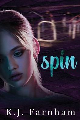 Cover for K J Farnham · Spin (Pocketbok) (2019)