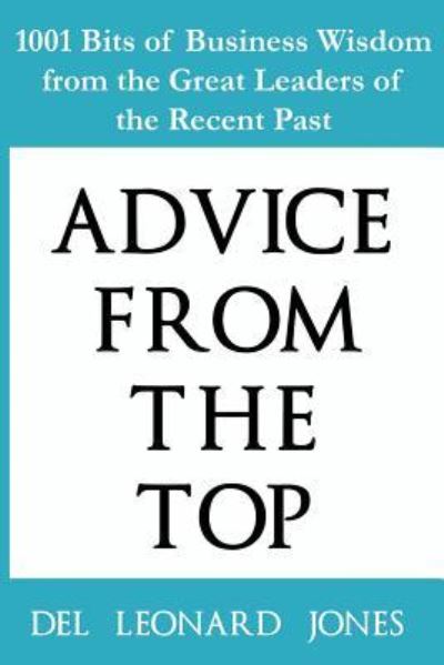 Del Leonard Jones · Advice From the Top (Paperback Book) (2018)