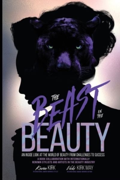 Cover for Vicki Kirk May · The Beast in the Beauty: An Inside Look At The World Of Beauty From Challenges To Success (Taschenbuch) (2020)