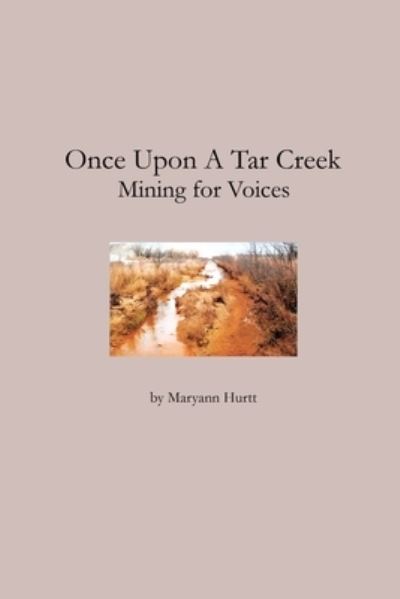 Cover for Maryann Hurtt · Once Upon a Tar Creek (Paperback Book) (2021)