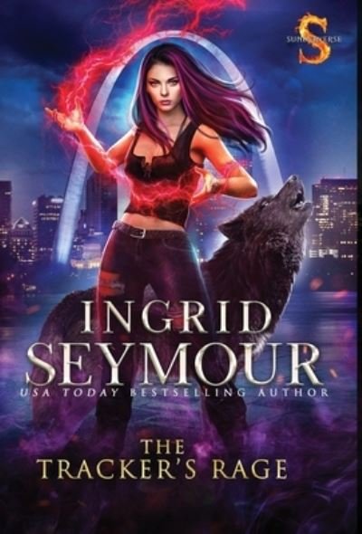 Cover for Ingrid Seymour · The Tracker's Rage (Hardcover Book) (2021)