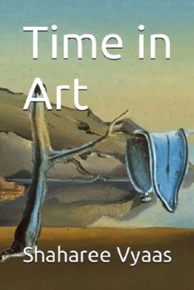 Cover for Shaharee Vyaas · Time in Art (Paperback Book) (2021)