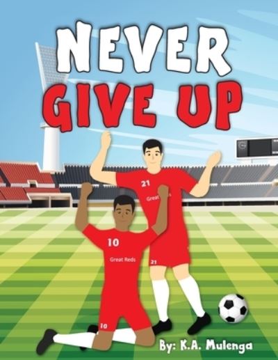 Cover for K a Mulenga · Never Give Up (Paperback Book) (2022)