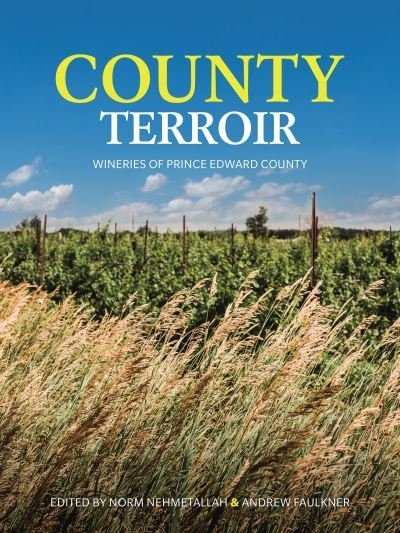 Cover for County Terroir: Wineries of Prince Edward County (Pocketbok) (2024)