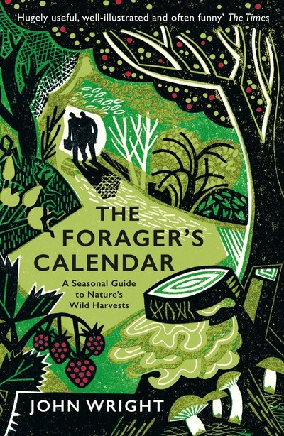 Cover for John Wright · The Forager's Calendar: A Seasonal Guide to Nature’s Wild Harvests (Pocketbok) [Main edition] (2020)
