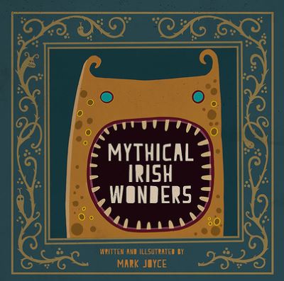 Cover for Mark Joyce · Mythical Irish Wonders (Hardcover Book) (2020)