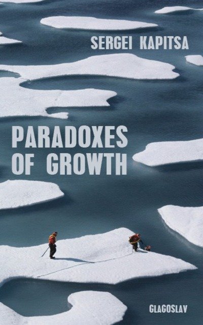 Cover for Sergei Kapitsa · Paradoxes of Growth (Inbunden Bok) (2017)