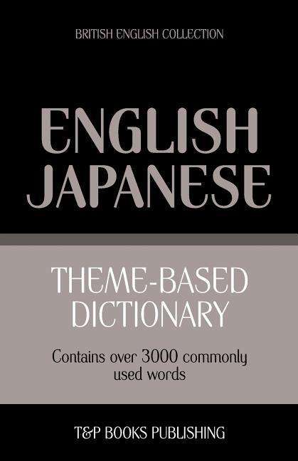 Cover for Andrey Taranov · Theme-based Dictionary British English-japanese - 3000 Words (Paperback Book) (2013)