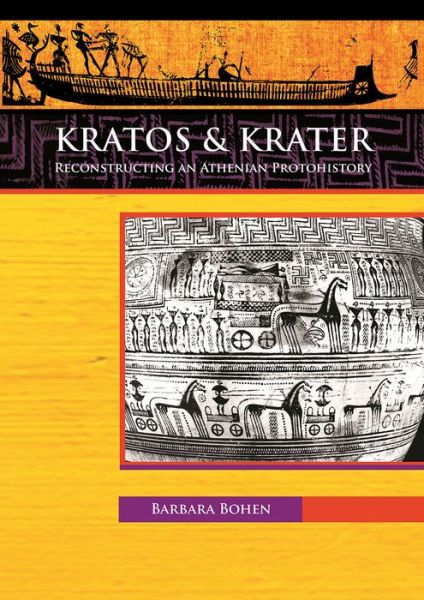 Cover for Barbara Bohen · Kratos &amp; Krater: Reconstructing an Athenian Protohistory (Paperback Book) (2017)